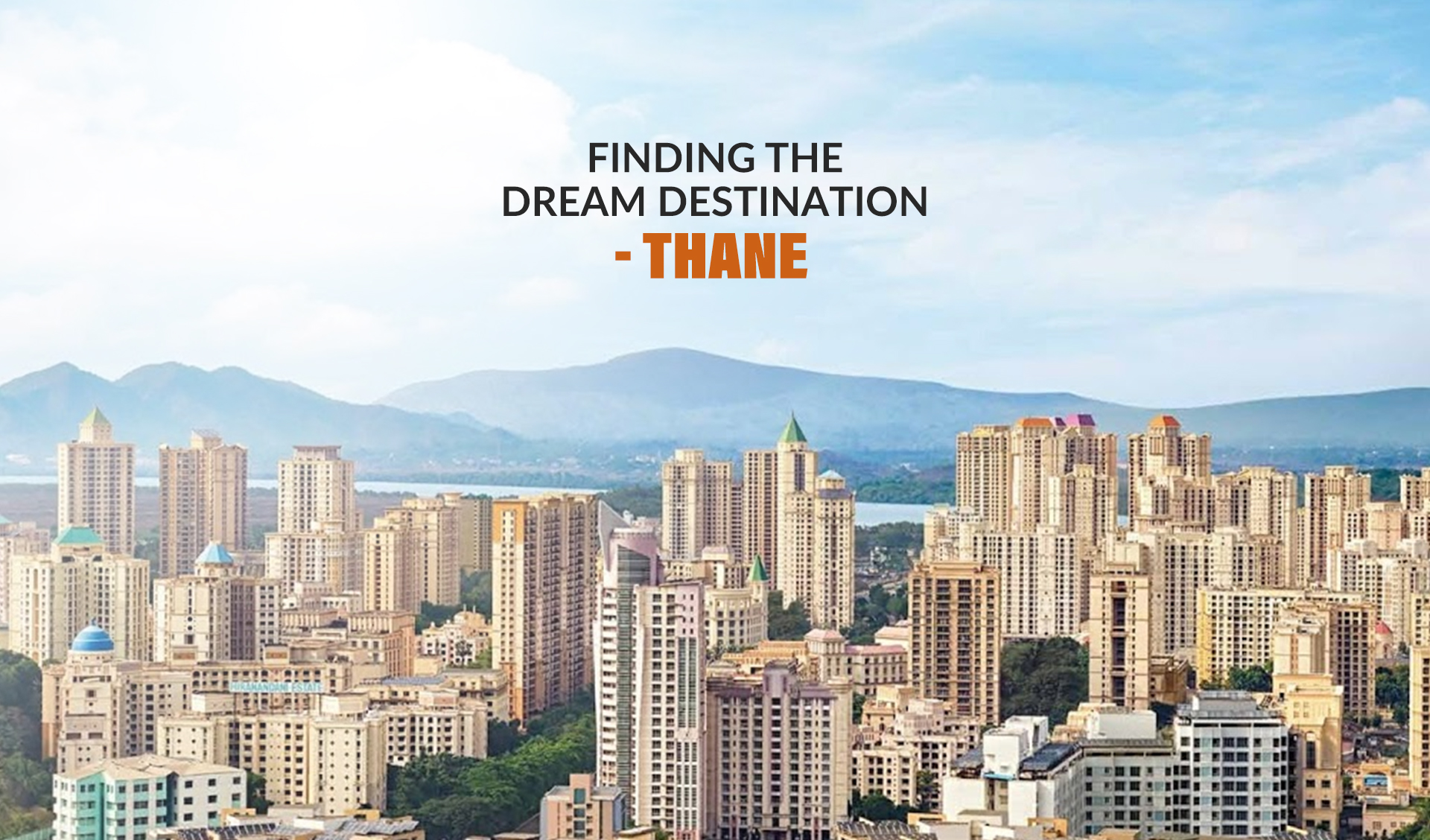Finding the dream destination - Thane