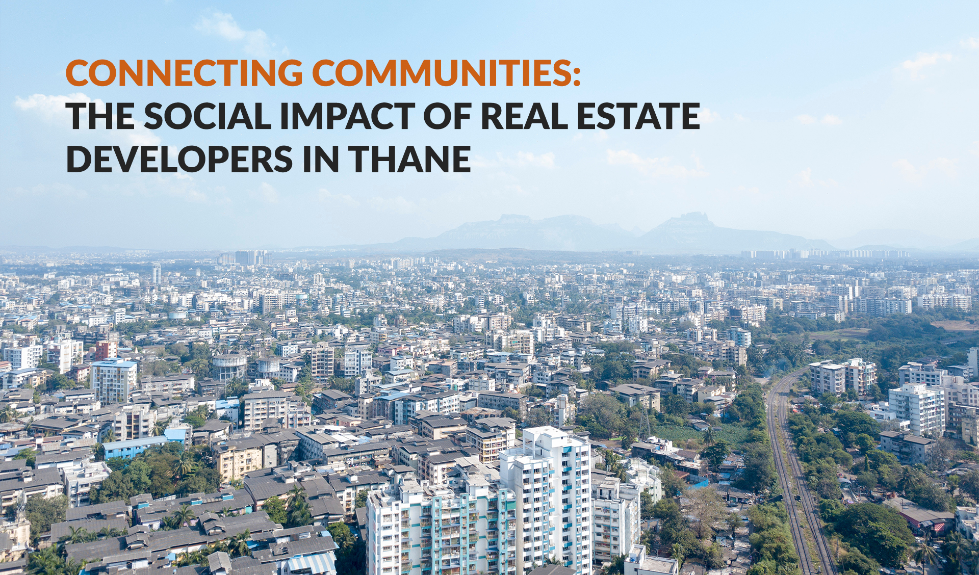 Connecting Communities: The Social Impact of Real Estate Developers in Thane